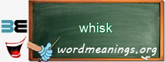 WordMeaning blackboard for whisk